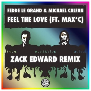 Feel The Love (Zack Edward Remix)