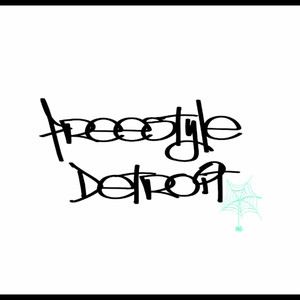 Freestyle Detroit (Explicit)