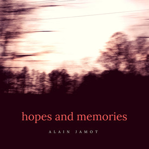 Hopes and Memories