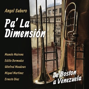 Pa la Dimension(feat. Manolo Mairena, Edilio Bermudez, Ernesto Diaz, Miguel Martinez & Winfred Meadows)