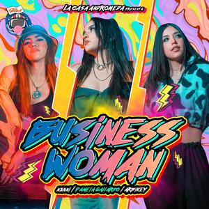 Business Woman (feat. Nxnni, Arbikey & Pamela Gallardo) [Explicit]