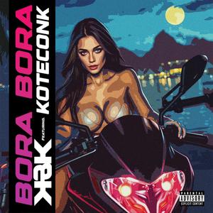 Bora Bora (feat. Katari & Kotheconk) (Explicit)
