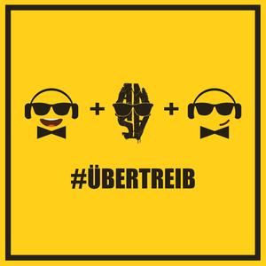 #übertreib (Explicit)