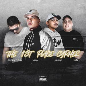 The 1st Place Cypher (feat. Emerald Sun, Jay Mic & Lija) (Explicit)