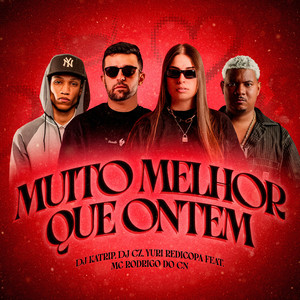 Muito Melhor Que Ontem (Explicit)