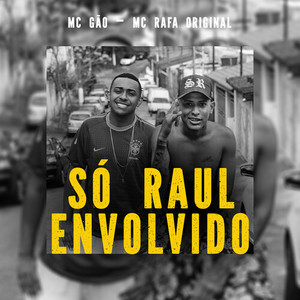 Só Raul Envolvido (Explicit)