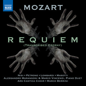 MOZART, W.A.: Requiem (arr. C. Czerny for soli, choir and piano 4 hands) [Ars Cantica Choir, Marangoni, Vincenzi, Berrini]