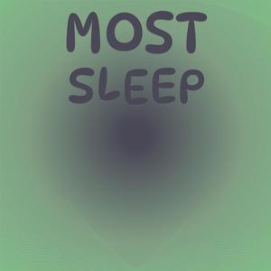 Most Sleep