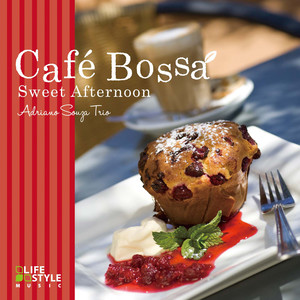 Cafe Bossa - Sweet Afternoon by Classic Pops