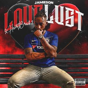 Love, Lust and Heartbreak 2 (Explicit)