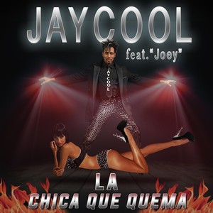 La Chica Que Quema (feat. Joey)