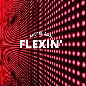 Flexin' (Explicit)