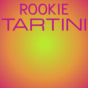 Rookie Tartini