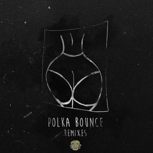 Polka Bounce The Remixes