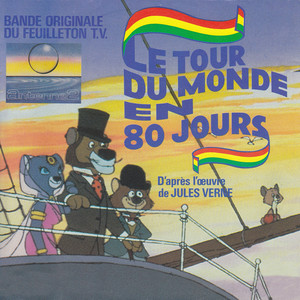 Le tour du monde en 80 jours(D'après l'œuvre de Jules Verne)[Bande originale du feuilleton TV]