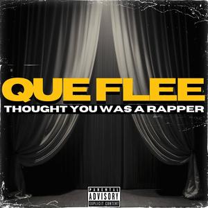 Thought You Was A Rapper (Explicit)