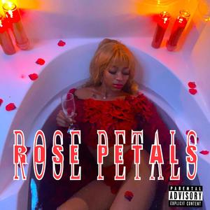 ROSE PETALS (Explicit)