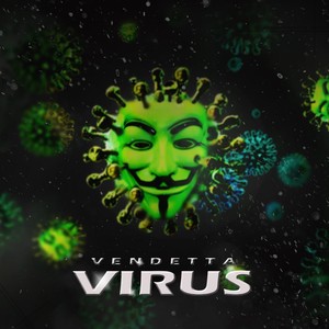 Vendetta Virus (Explicit)