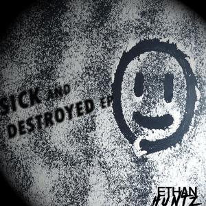 Sick And Destroyed
