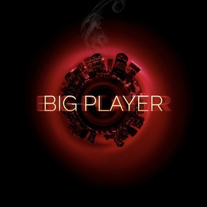 BIG PLAYER (Explicit)