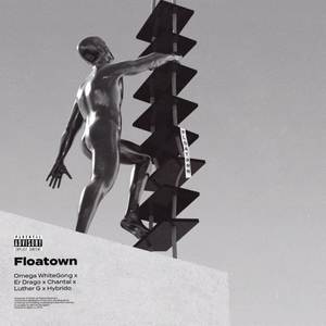 Floatown (Explicit)