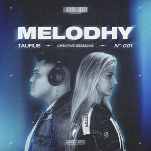 MELODHY: Taurus Creative Sessions 001