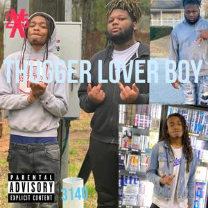 Thugger Lover Boy (Explicit)