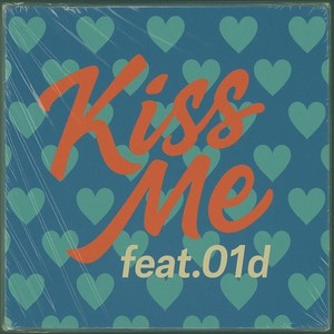Kiss Me (feat. 01d)