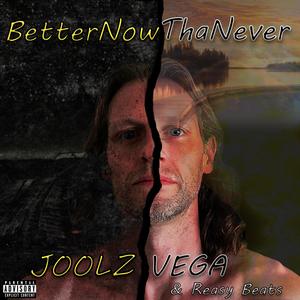 BetterNowThaNever (Explicit)