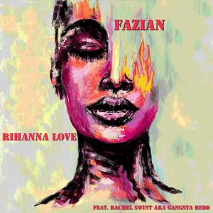 Rihanna Love New Mix (feat. Rachel Swint aka Gangsta Redd) [New Mix]