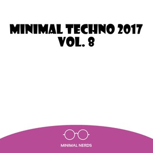 Minimal Techno 2017, Vol. 8