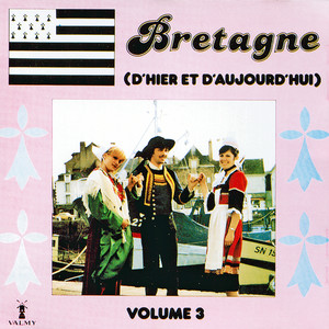 Bretagne d'hier et d'aujourd'hui Vol. 3