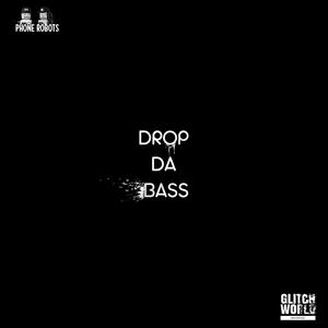 Drop Da Bass (Original Mix)