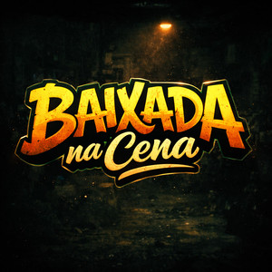 Baixada na Cena (Explicit)