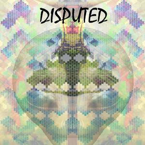 Disputed (feat. Travis Fiori)