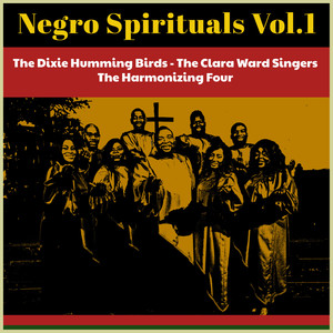 Negro Spirituals, Vol. 1