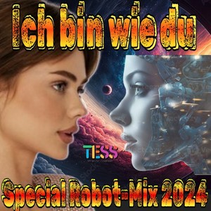 Ich bin wie du (Robot Star Mix 2024)