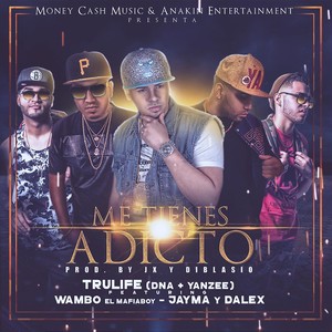 Me Tienes Adicto(feat. Jayma & Dalex & Wambo) (Explicit)