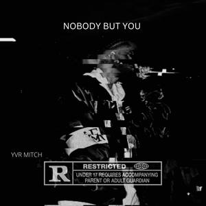 Nobody But You (Explicit)