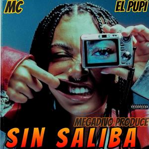 Sin Saliba (feat. Mc & El Pupi)