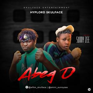 Abeg O (feat. Hypelord Skulface  & Sunnyzee)