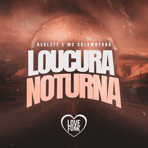 Loucura Noturna (Explicit)