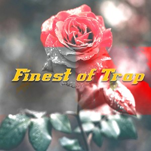 Finest of Trap (Explicit)