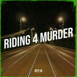 Riding 4 Murder (Explicit)