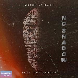 No shadow (feat. Jus Garden)