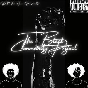 The Black Community Project (Explicit)