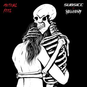 Mutual Feel (feat. Hellbent)