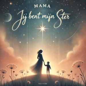 Mama, Jij Bent Mijn Ster (feat. Luca)