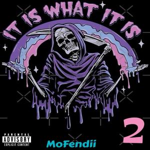 It is what it is 2 (Explicit)