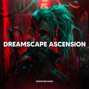 Dreamscape Ascension